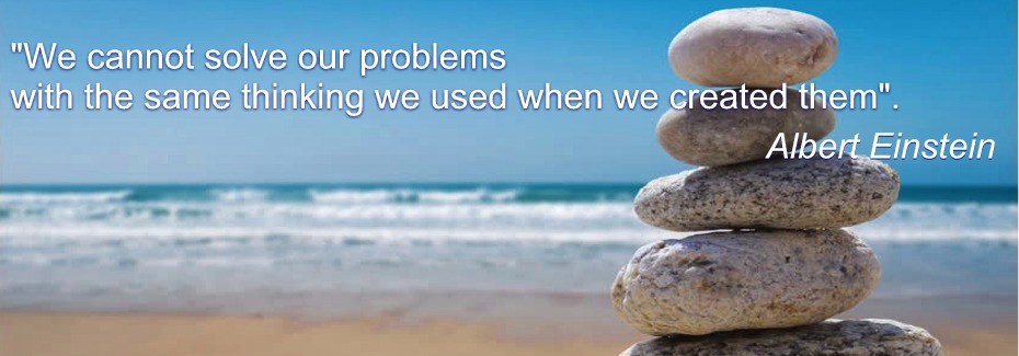 "We cannot solve our problems with the same thinking we used when we created them". Albert Einstein